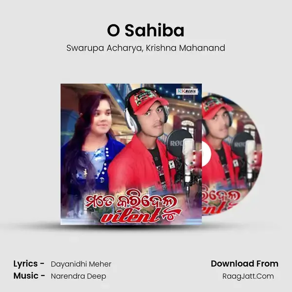 O Sahiba Song mp3 | Swarupa Acharya