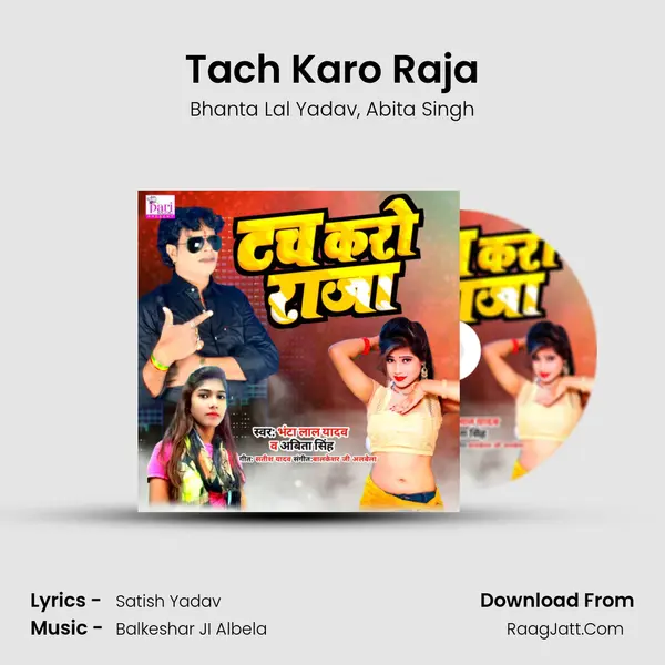 Tach Karo Raja mp3 song