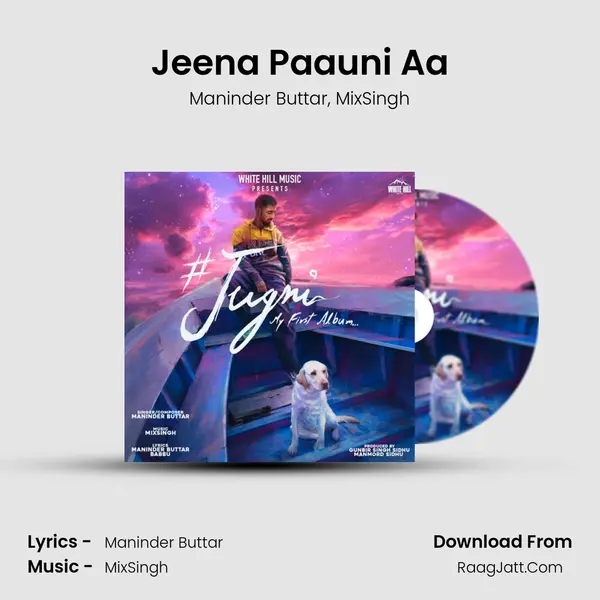 Jeena Paauni Aa Song mp3 | Maninder Buttar