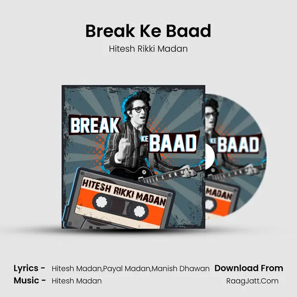 Break Ke Baad mp3 song