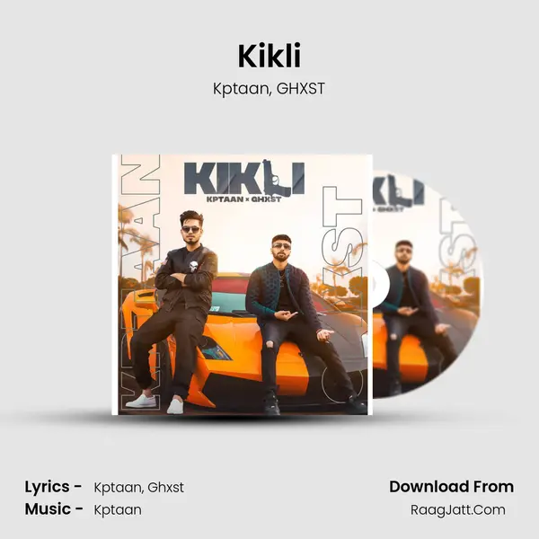 Kikli Song mp3 | Kptaan