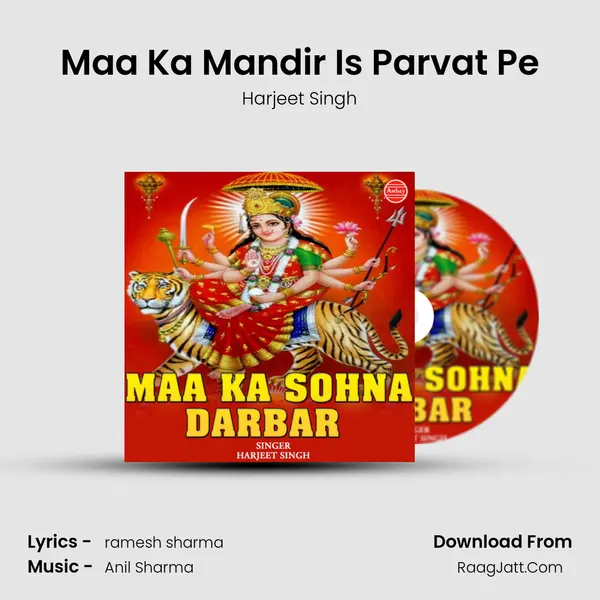 Maa Ka Mandir Is Parvat Pe Song mp3 | Harjeet Singh