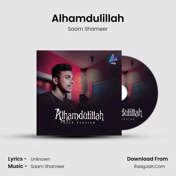 Alhamdulillah Song mp3 | Saam Shameer