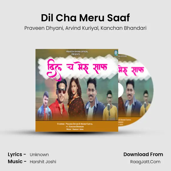 Dil Cha Meru Saaf Song mp3 | Praveen Dhyani