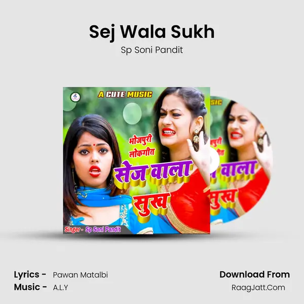 Sej Wala Sukh Song mp3 | Sp Soni Pandit