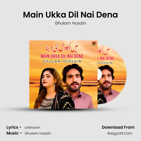 Main Ukka Dil Nai Dena mp3 song