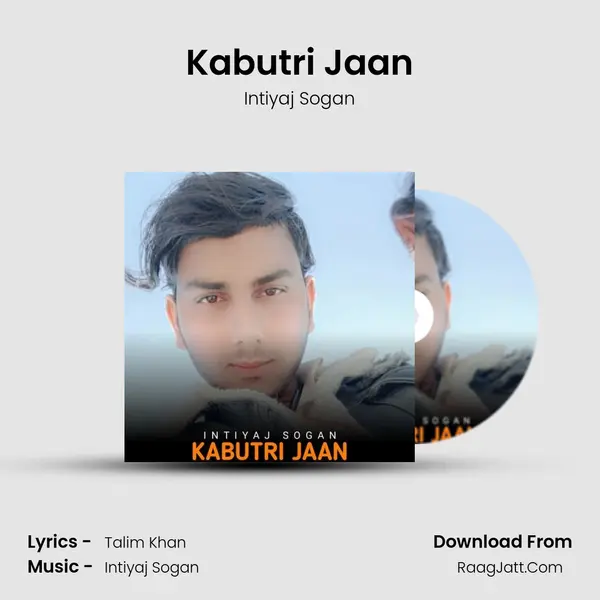 Kabutri Jaan Song mp3 | Intiyaj Sogan