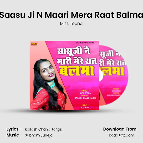 Saasu Ji N Maari Mera Raat Balma - Miss Teena