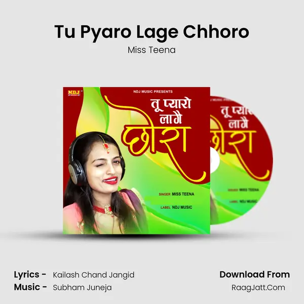 Tu Pyaro Lage Chhoro - Miss Teena