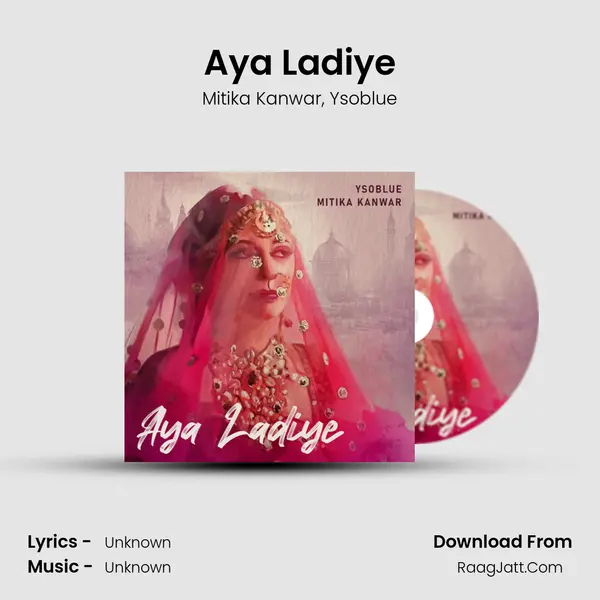 Aya Ladiye mp3 song