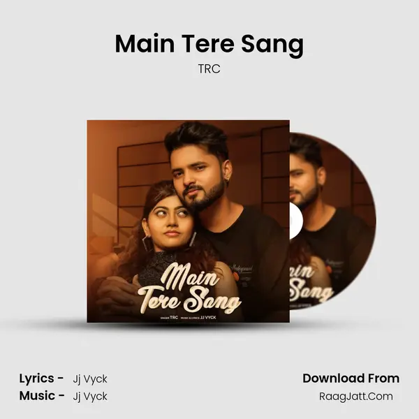 Main Tere Sang mp3 song