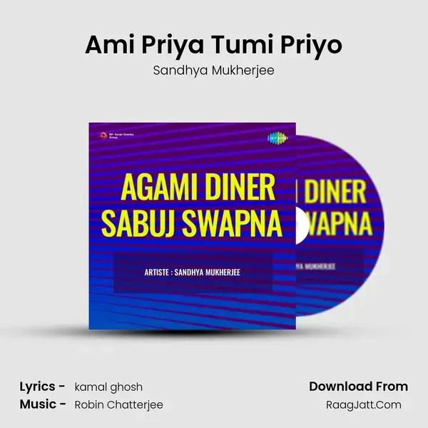 Ami Priya Tumi Priyo Song mp3 | Sandhya Mukherjee