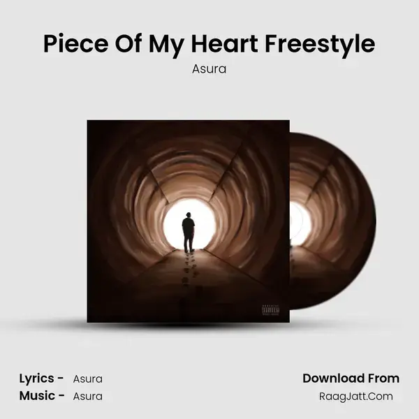 Piece Of My Heart Freestyle Song mp3 | Asura