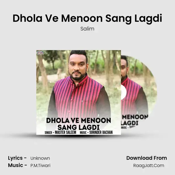 Dhola Ve Menoon Sang Lagdi mp3 song