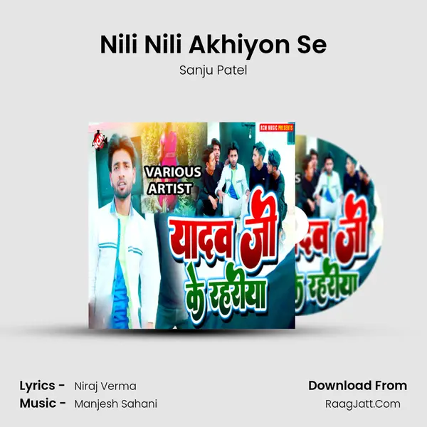 Nili Nili Akhiyon Se Song mp3 | Sanju Patel