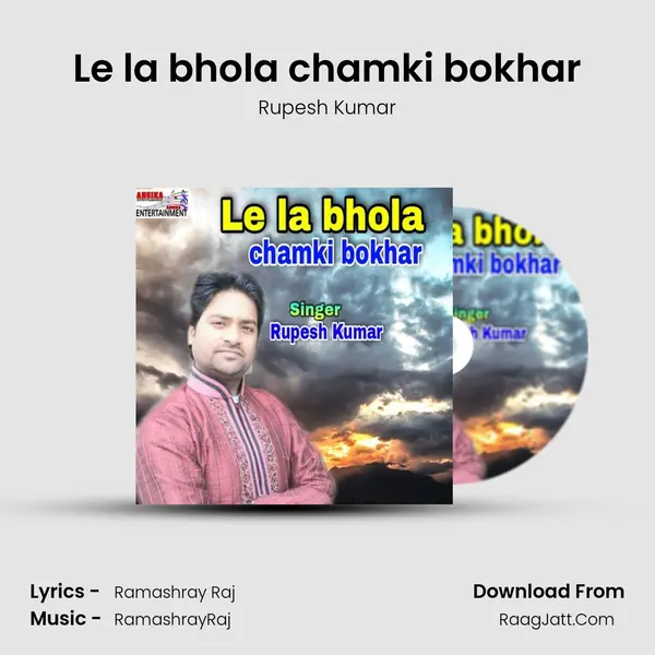 Le la bhola chamki bokhar mp3 song