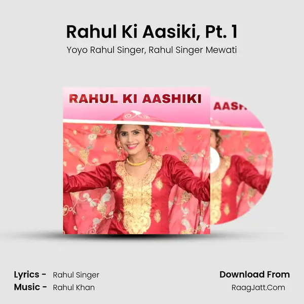 Rahul Ki Aasiki, Pt. 1 mp3 song