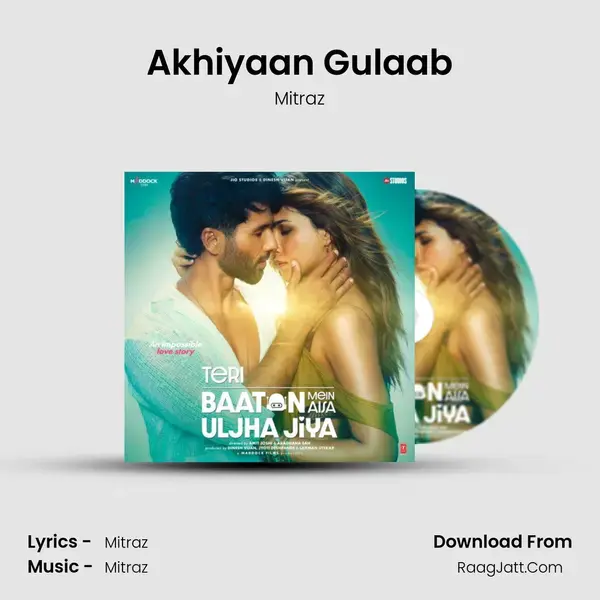 Akhiyaan Gulaab Song mp3 | Mitraz