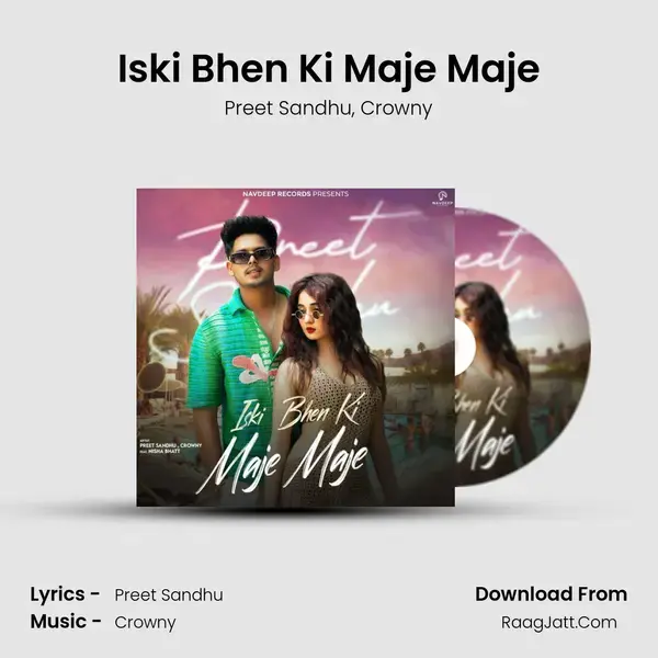 Iski Bhen Ki Maje Maje - Preet Sandhu