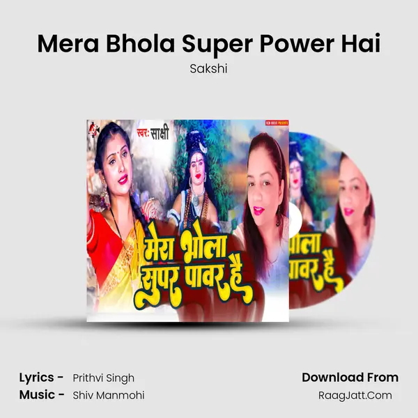 Mera Bhola Super Power Hai mp3 song