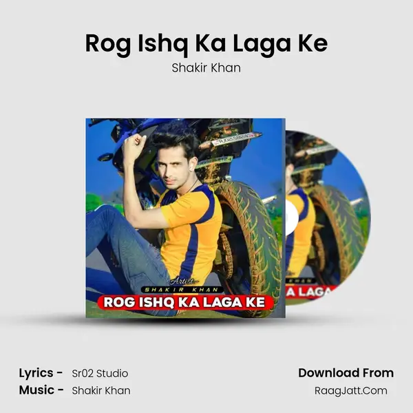 Rog Ishq Ka Laga Ke mp3 song