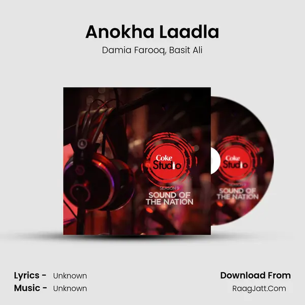 Anokha Laadla Song mp3 | Damia Farooq