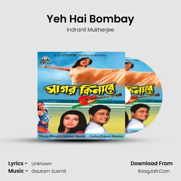 Yeh Hai Bombay Song mp3 | Indranil Mukherjee