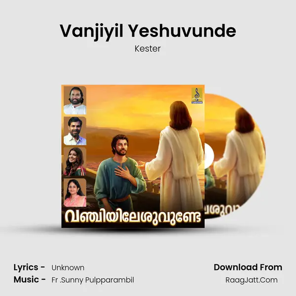 Vanjiyil Yeshuvunde mp3 song