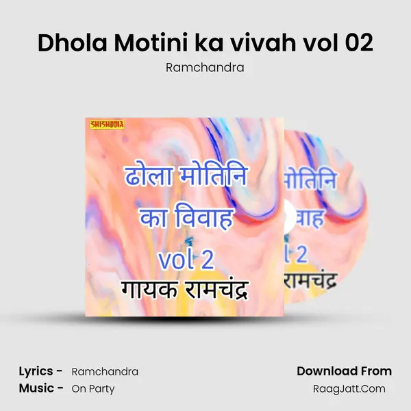 Dhola Motini ka vivah vol 02 Song mp3 | Ramchandra