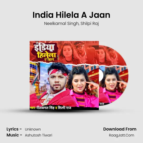 India Hilela A Jaan mp3 song