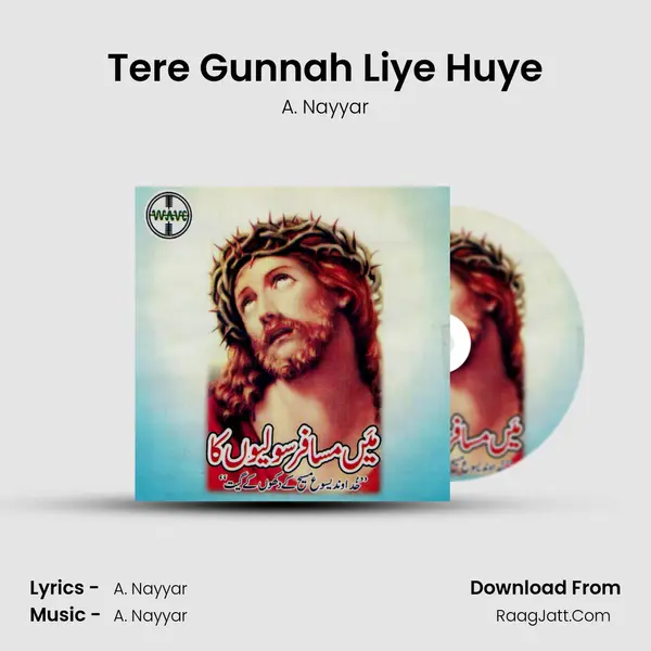 Tere Gunnah Liye Huye Song mp3 | A. Nayyar