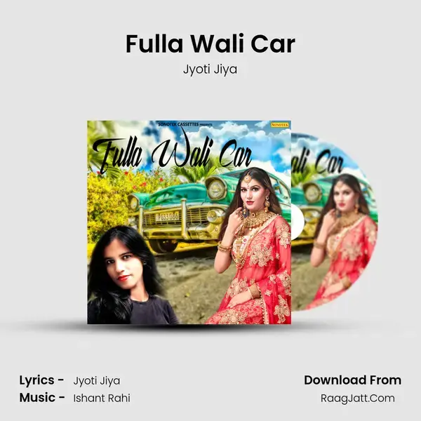 Fulla Wali Car - Jyoti Jiya