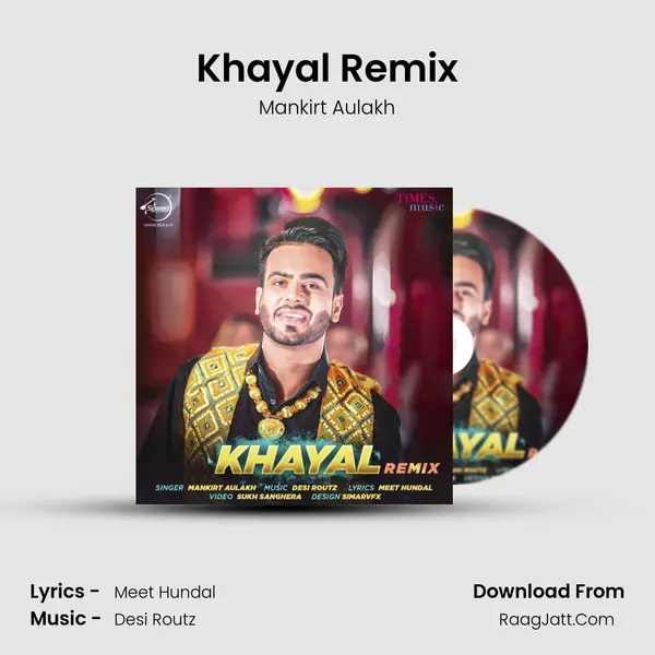 Khayal Remix Song mp3 | Mankirt Aulakh