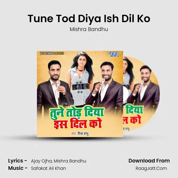 Tune Tod Diya Ish Dil Ko mp3 song