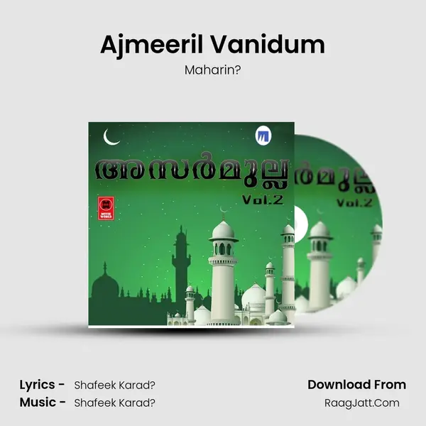 Ajmeeril Vanidum Song mp3 | Maharin?