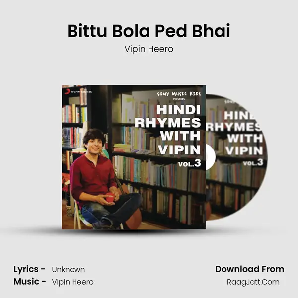 Bittu Bola Ped Bhai mp3 song