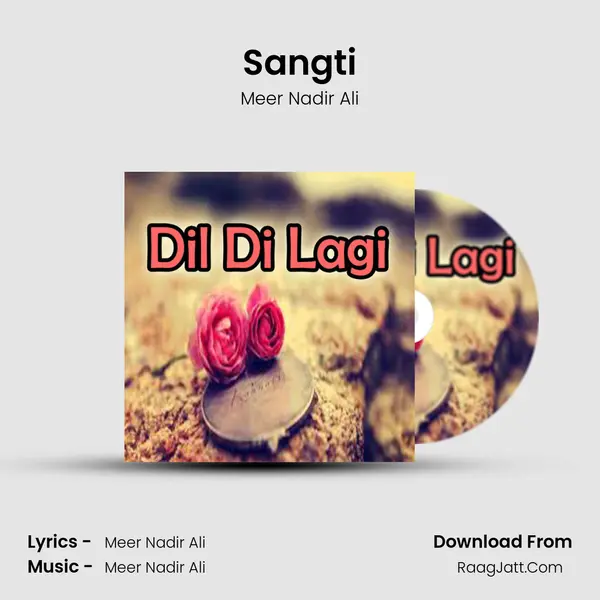 Sangti Song mp3 | Meer Nadir Ali