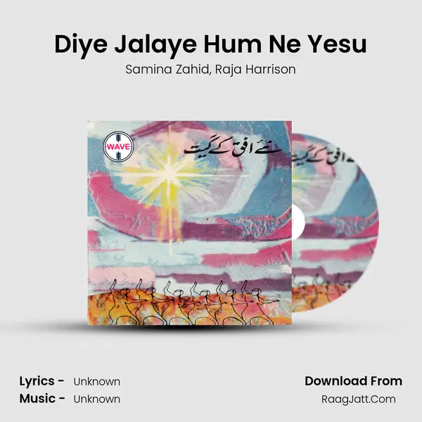 Diye Jalaye Hum Ne Yesu mp3 song