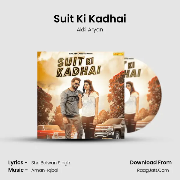 Suit Ki Kadhai Song mp3 | Akki Aryan