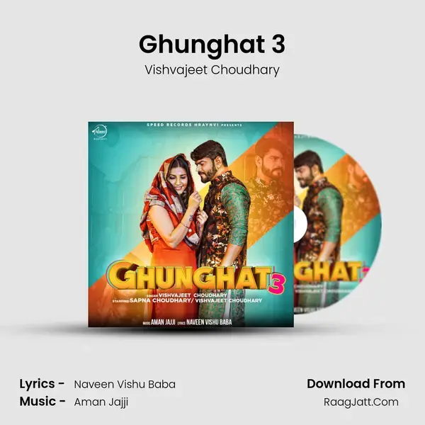 Ghunghat 3 Song mp3 | Vishvajeet Choudhary