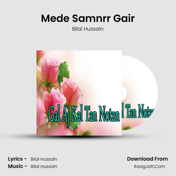 Mede Samnrr Gair Song mp3 | Bilal Hussain