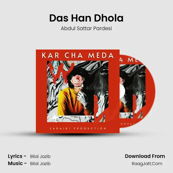 Das Han Dhola Song mp3 | Abdul Sattar Pardesi