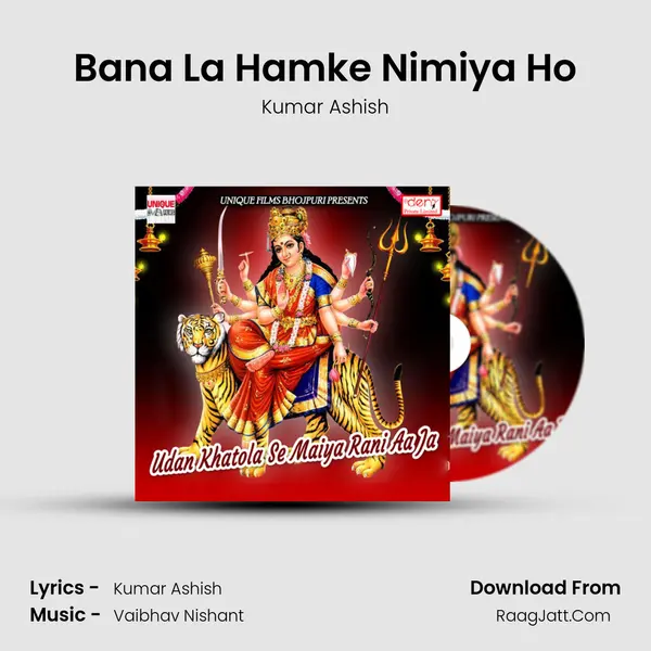 Bana La Hamke Nimiya Ho Song mp3 | Kumar Ashish