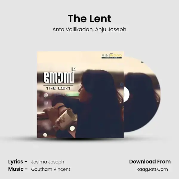 The Lent - Anto Vallikadan