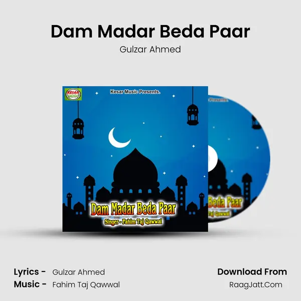 Dam Madar Beda Paar - Gulzar Ahmed