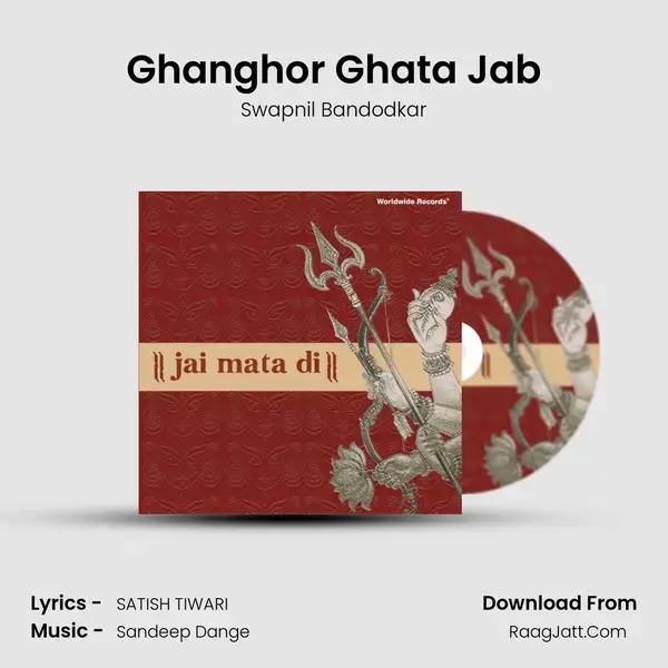 Ghanghor Ghata Jab Song mp3 | Swapnil Bandodkar