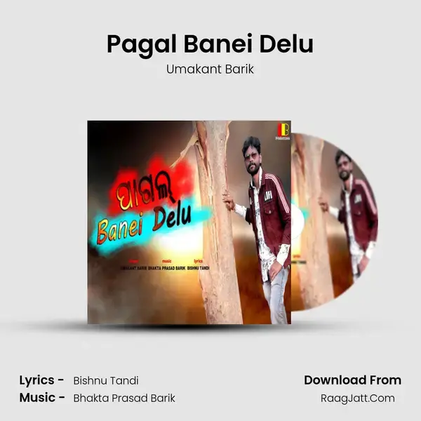 Pagal Banei Delu - Umakant Barik