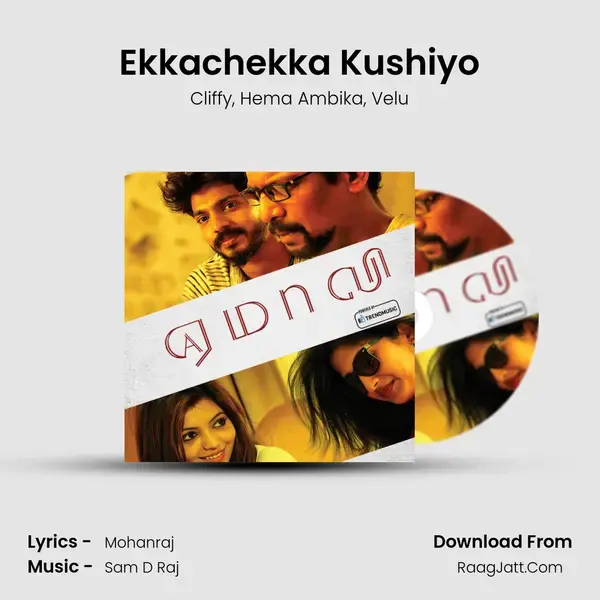 Ekkachekka Kushiyo Song mp3 | Cliffy