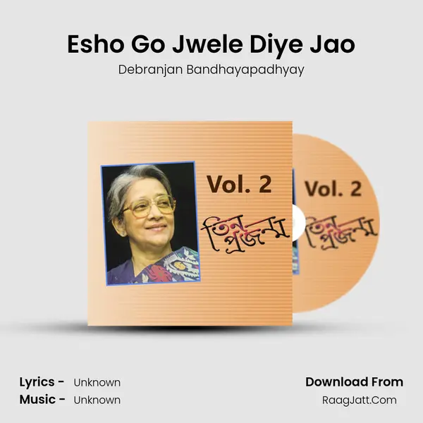 Esho Go Jwele Diye Jao mp3 song