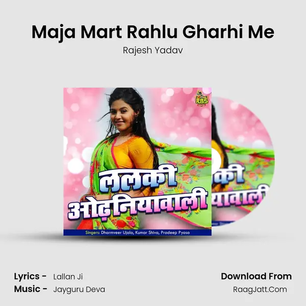 Maja Mart Rahlu Gharhi Me mp3 song